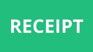 How To Pronounce Receipt - Pronunciation Academy