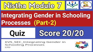 Nistha Module 7 | Integrating Gender in Schooling Processes Quiz Score 20/20