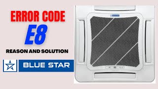 Blue star cassette ac e8 error code | E8 error code air conditioner | E8 error in blue star ac