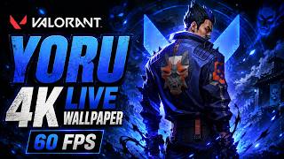 Yoru Valorant 4K Live Wallpaper 60 FPS Ultra Loop
