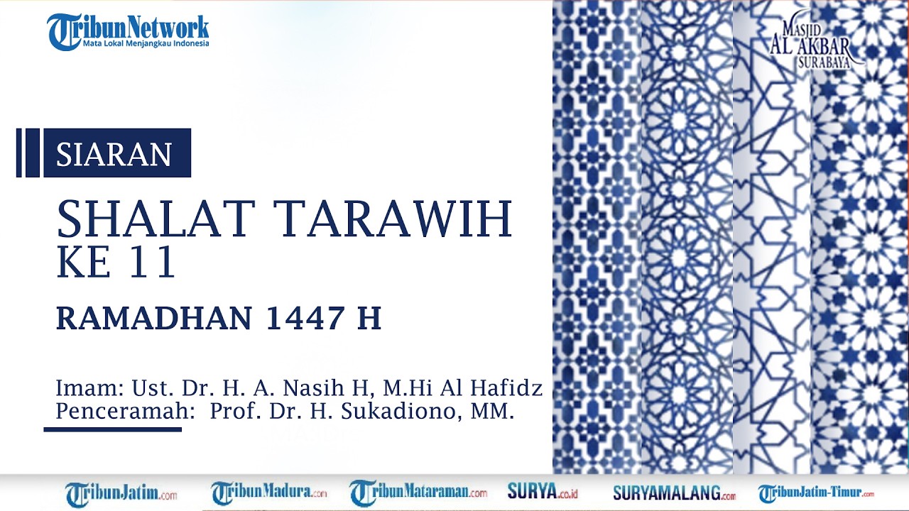 🔴LIVE SHALAT TARAWIH KE 11 Ramadhan 1447 H - Sabtu 28 Februari 2026, Masjid AL Akbar Surabaya