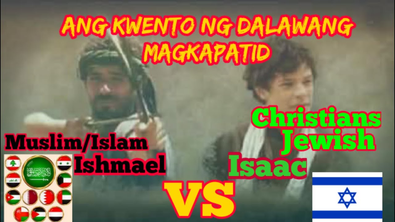 Ang kwento ng mga anak ni abraham na sina Isaac at Ishmael
