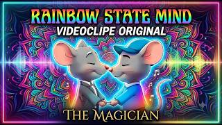 THE MAGICIAN - Rainbow State Mind (Official Music Video)