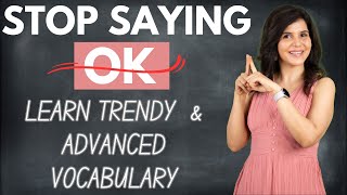 Stop Saying “OK' Use These Advanced English Vocabulary | Improve Your English Vocabulary | ChetChat