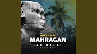 Mahragan Bent El Geran (Club Mix)