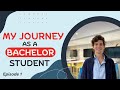 My journey as a bachelor student  episode 1