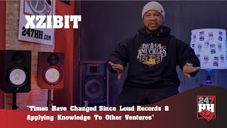 Xzibit -Times Have Changed Since Loud Records & Applying Knowledge