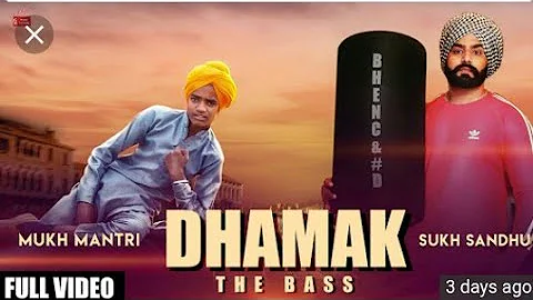 Dhamak-The Bass : Mukh mantri l sukh sandhu (Latest Punjabi Song 2019)