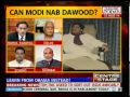 Centre Stage: Modi Dawood?