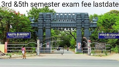 Kakatiya University 3rd semester exam fee lastdate/Kakatiya university 5thsemester exam fee lastdate