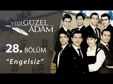 Yedi Güzel Adam Engelsiz 28.Bölüm