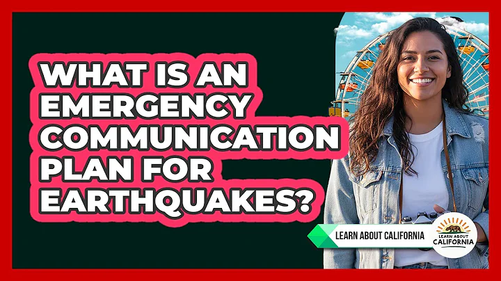 What Is an Emergency Communication Plan for Earthquakes?