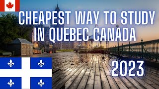 Study in Canada for Just $3,000 CAD - Cheapest Way to Study in Quebec, Canada 2023