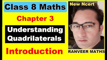 Class 8 Maths | Chapter 3 Introduction | Understanding Quadrilaterals | New NCERT | Ranveer Maths 8