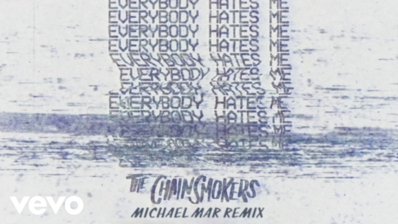 The Chainsmokers - Everybody Hates Me (Michael Mar Remix - Audio)