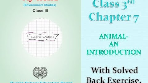 |Class 3rd|EVS|PSEB| Chapter 7 [Animal- An Introduction]