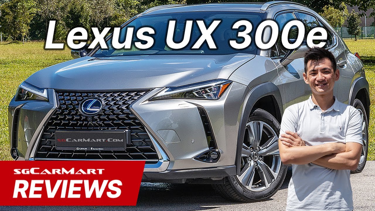 2021 Lexus UX 300e Electric Luxury 54.3 kWh | sgCarMart Reviews