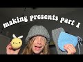 making presents (part 1)