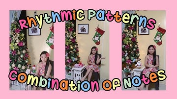 Rhythmic Patterns: Combination of Notes (Chelsey