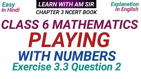 Class 6 Maths Chapter 3 Playing with Numbers Exercise 3.3 Question 2| Class 6 Maths Chapter 3 ncert