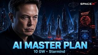 SpaceX AI Master Plan: Starmind, 10 GW & The Big Pivot