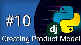 Creating Product Model #10 | Django E-commerce Website | Python Django Tutorial in Hindi