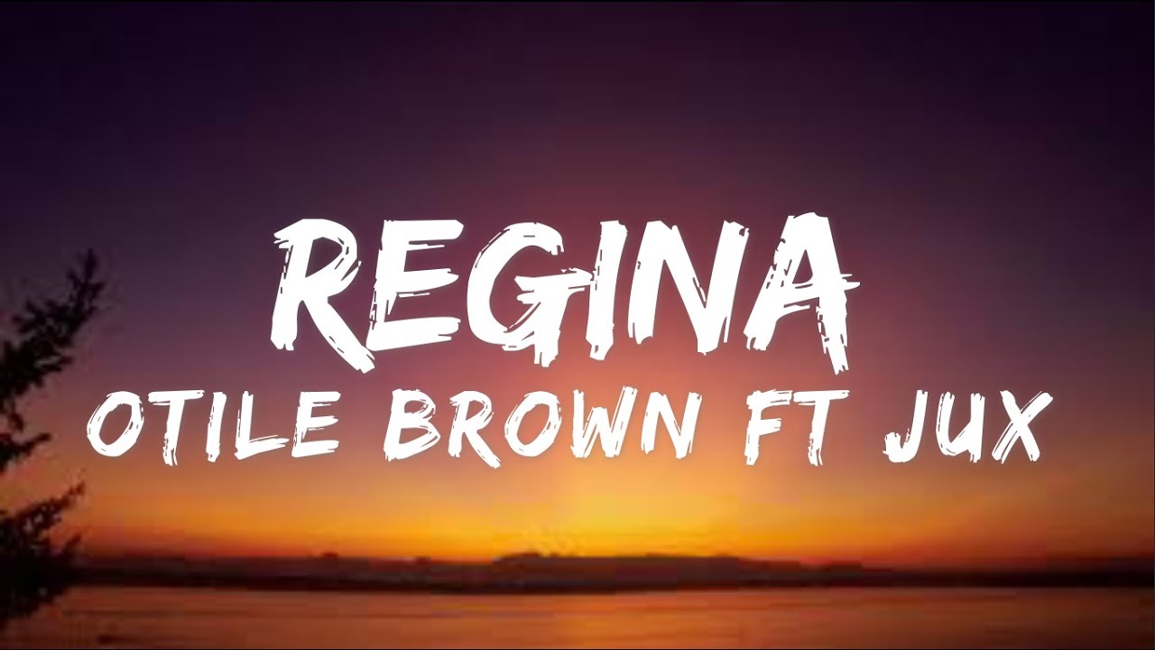 Otile Brown ft Jux-Regina(official lyrics)