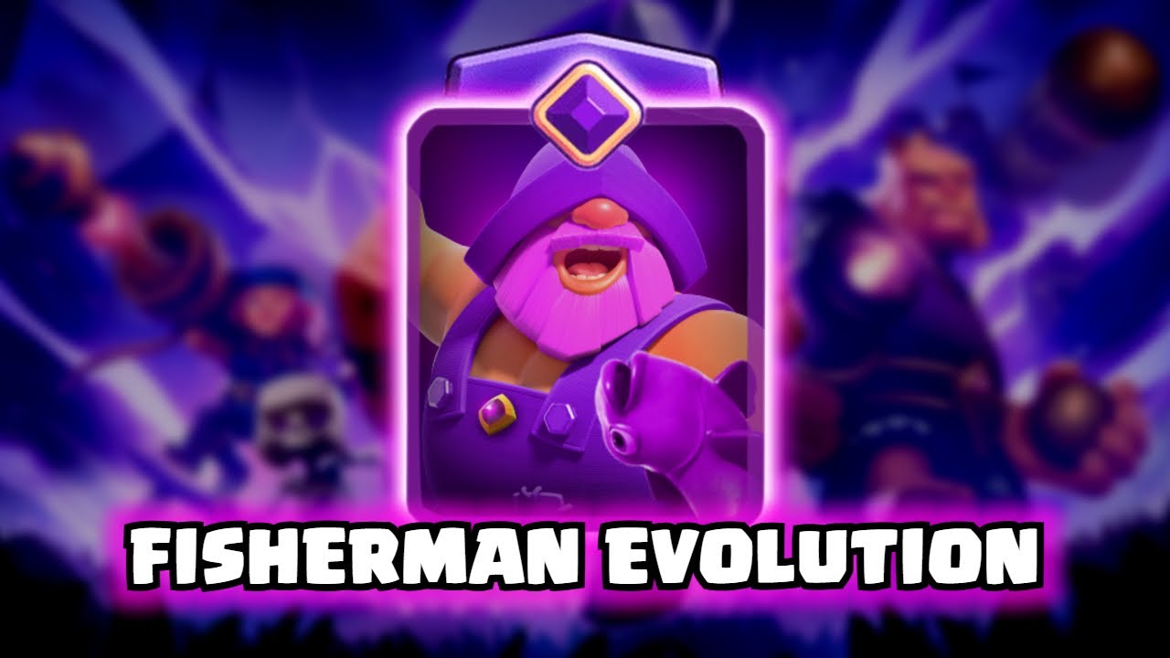 Fisherman Evolution | Clash Royale