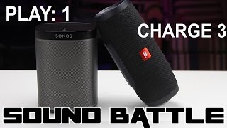 SOUND BATTLE: SONOS PLAY 1 VS Charge 3 