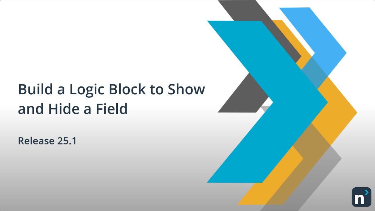 Build a Logic Block to Show and Hide a Field