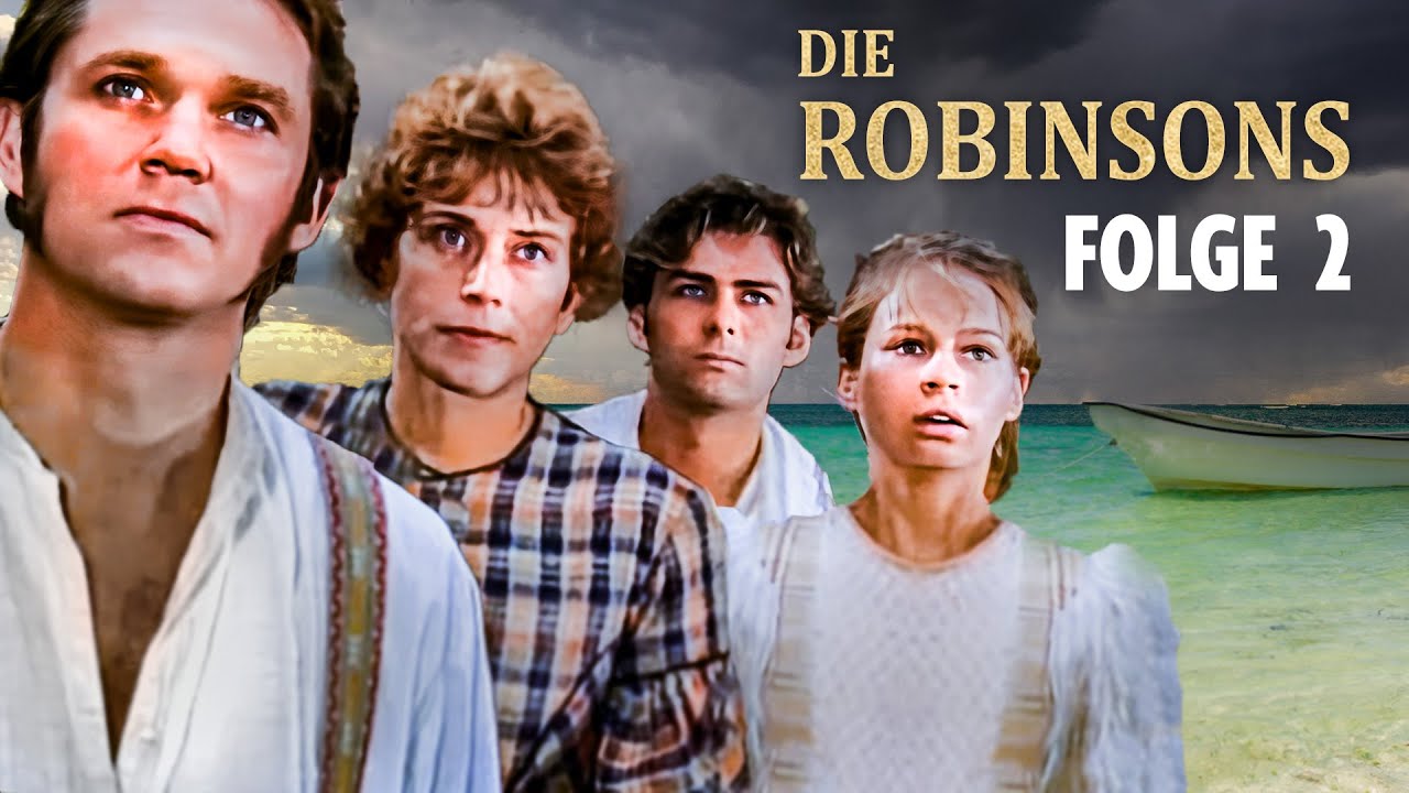 Familie Robinson In Der Wildnis Im Tv Die Robinsons – Folge 1 – Teil 2 – Allein in der Wildnis (Abenteuer