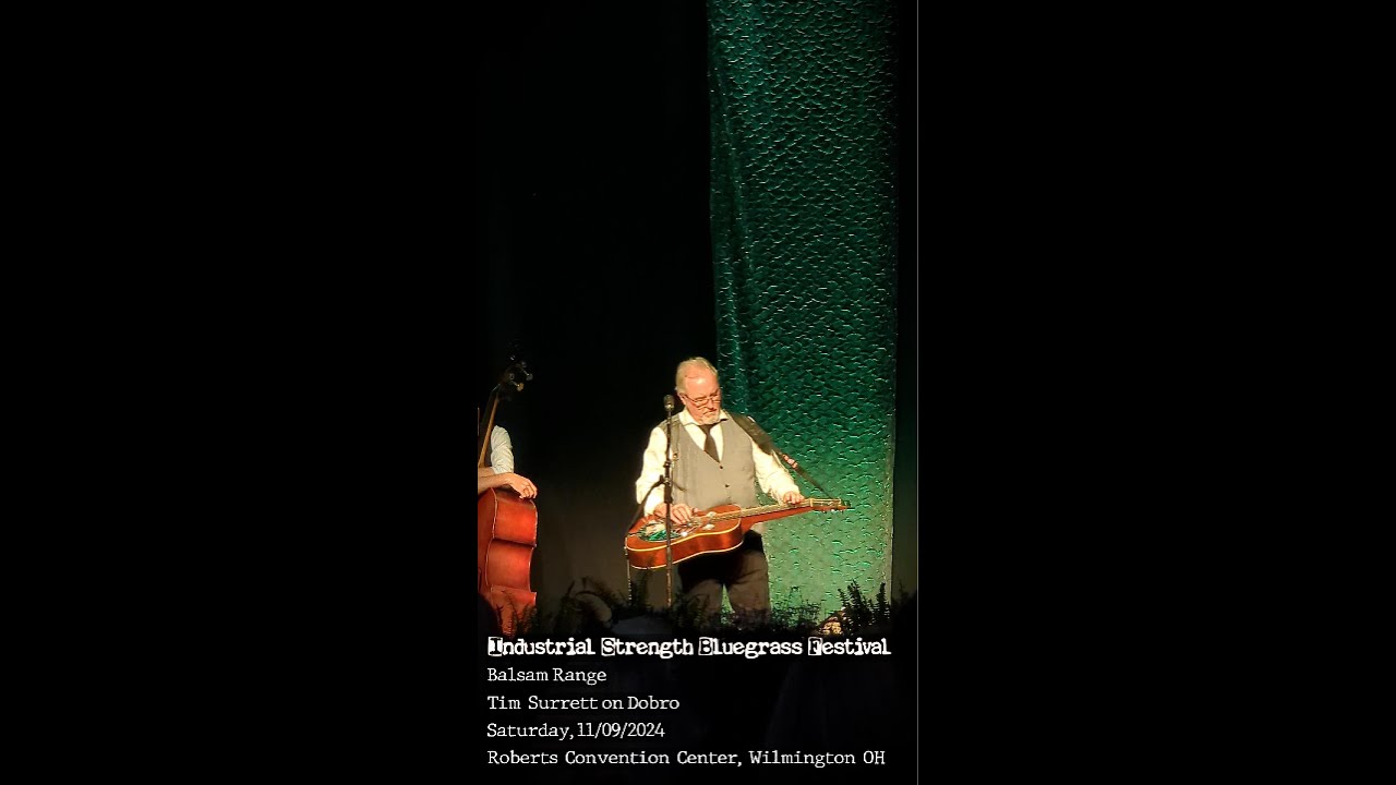 Balsam Range at the Industrial Strength Bluegrass Festival 2024 - Tim ...