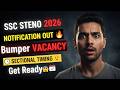 SSC STENO 2026 Notification Out🔥| Sectional Timing⌚| Scheme Of Exam | Bumper Vacancy👍| #youtube