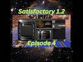 Satisfactory 1 2 playthough Ep04