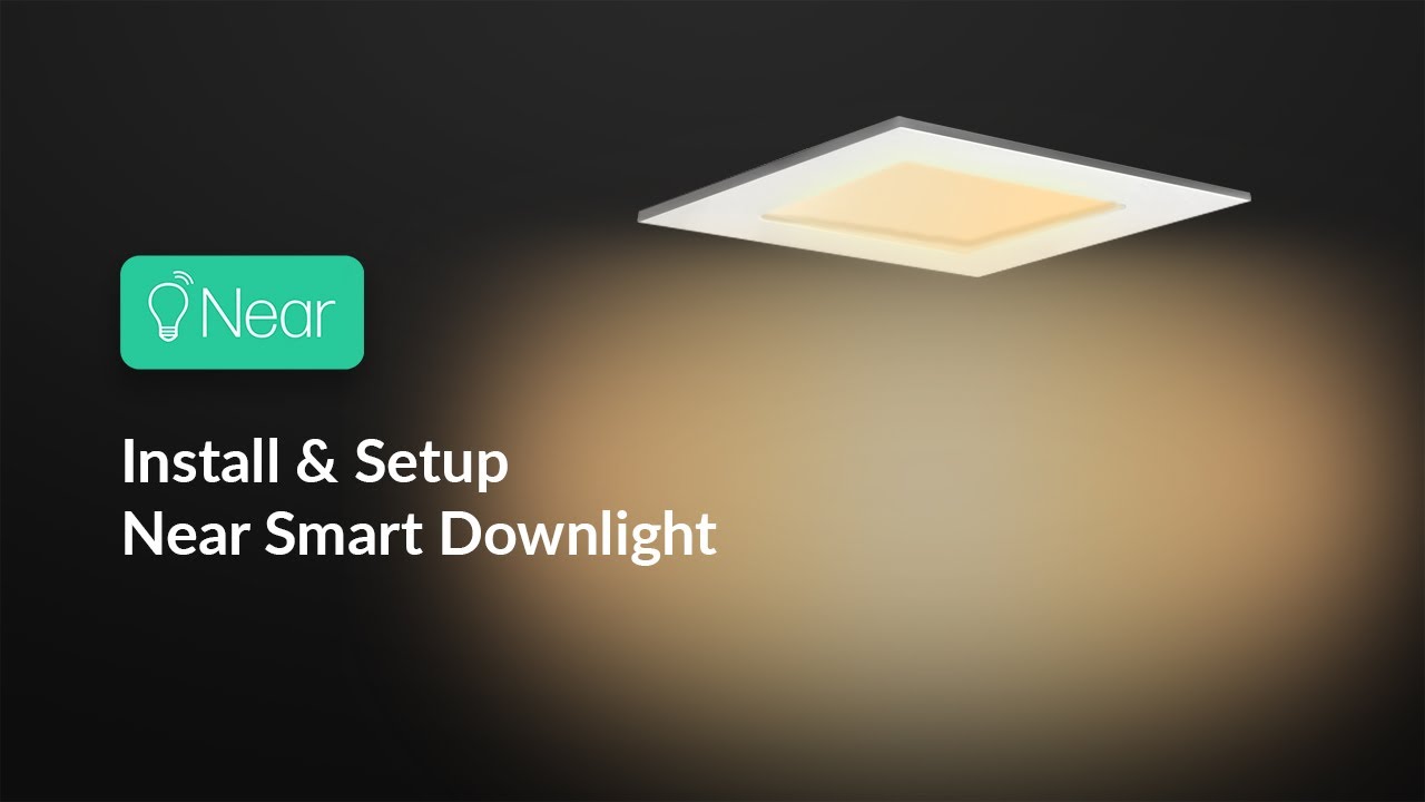 How to Install and Setup Near Smart Downlight