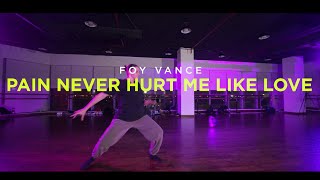 Pain never hurt me like love - Foy Vance - Sharmila Dance Center