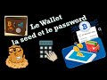 Le wallet la seed et le password