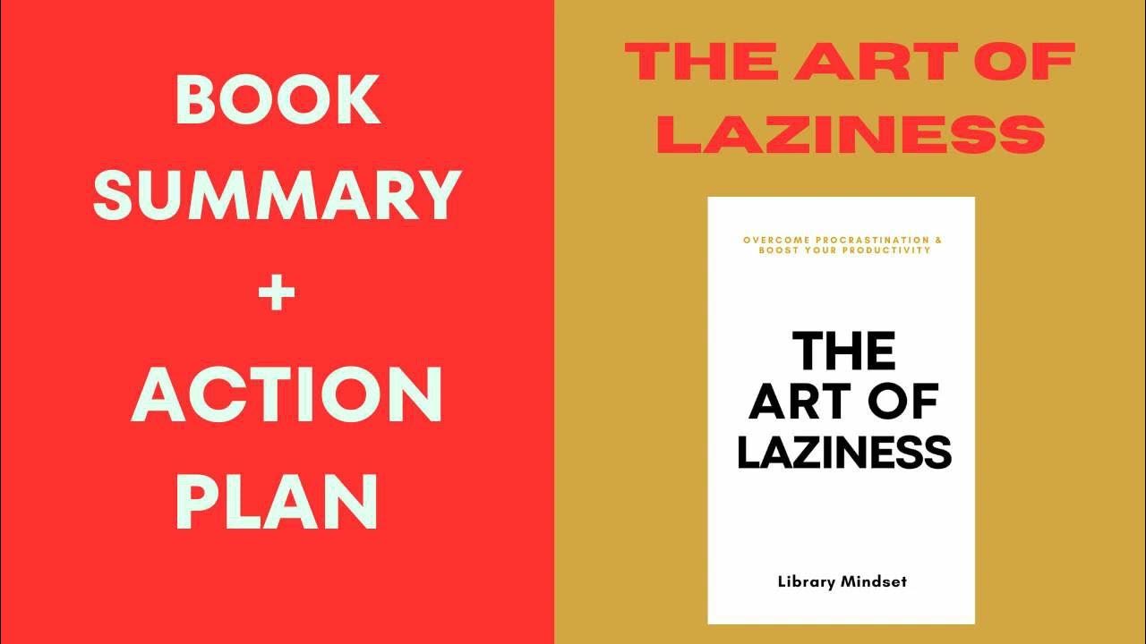 The art of laziness overcome procrastination improve your