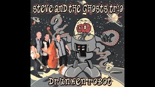 Steve and the Ghosts Trio video