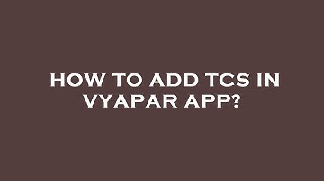 How to add tcs in vyapar app?