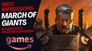 AMAZON GAMES | March Of Giants Closed Alpha First Impressions | A Unique Take On The MOBA Genre