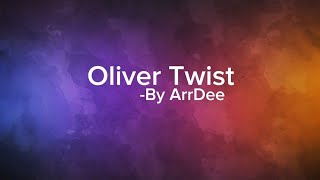 Arrdee-Oliver Twist(Lyrics)