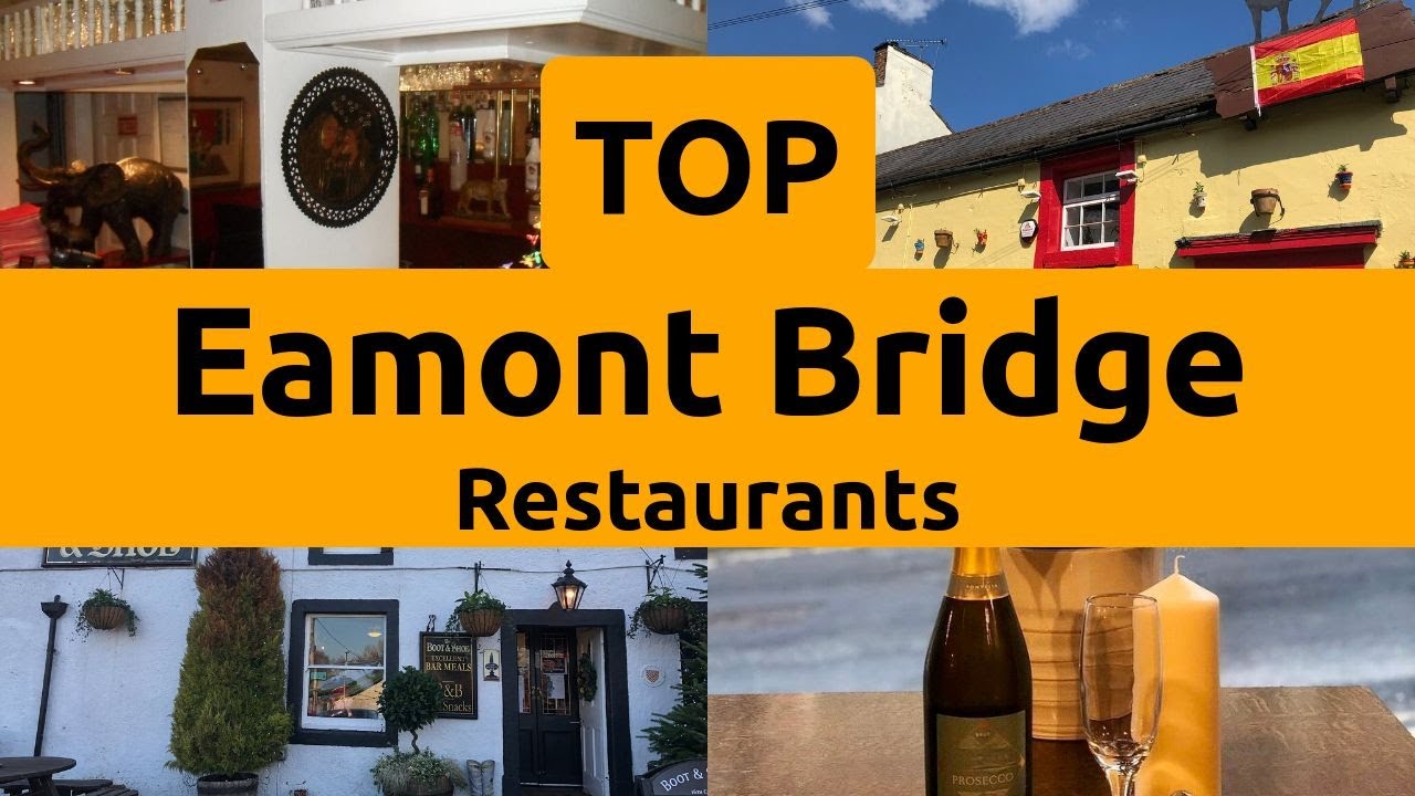 Top Restaurants to Visit in Eamont Bridge, Penrith | Eden District - English