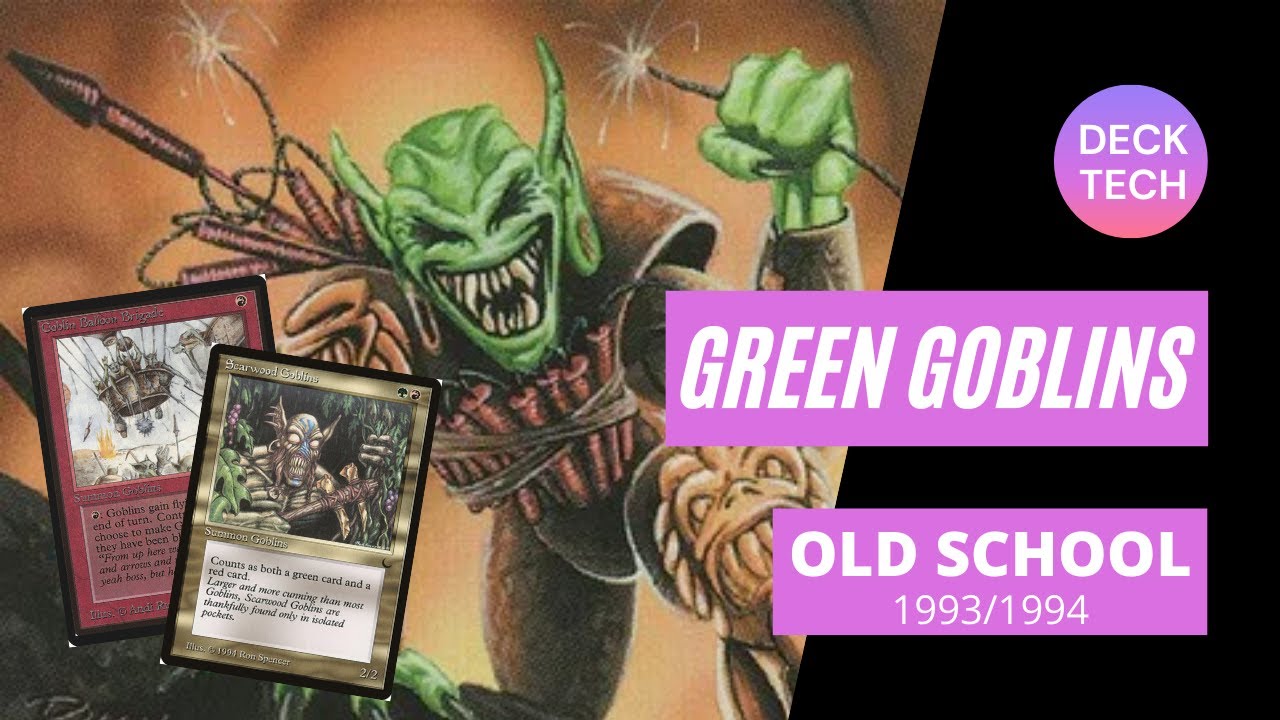 GOBLINS : deck tech OLD SCHOOL MAGIC 93/94 MTG