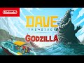 DAVE THE DIVER x Godzilla Official Trailer – DLC Trailer – Nintendo Switch