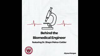 Behind the Biomedical Engineer:  Dr. Shayn Peirce-Cottler