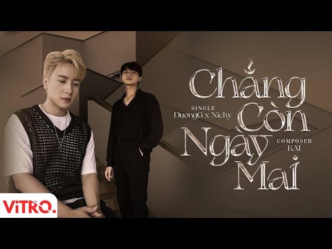 Chẳng Còn Ngày Mai - DuongG x Nicky | Official Music Video