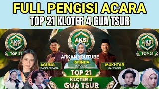FULL BINTANG TAMU AKSI 2026 TOP 21 KLOTER 4 GUA TSUR