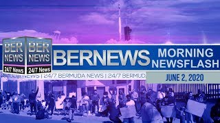 Bermuda Newsflash For Tuesday, June 2, 2020