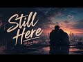 Still Here Romantic Rap Love Song Emotional English Song 2026 Chill Vibes Music 